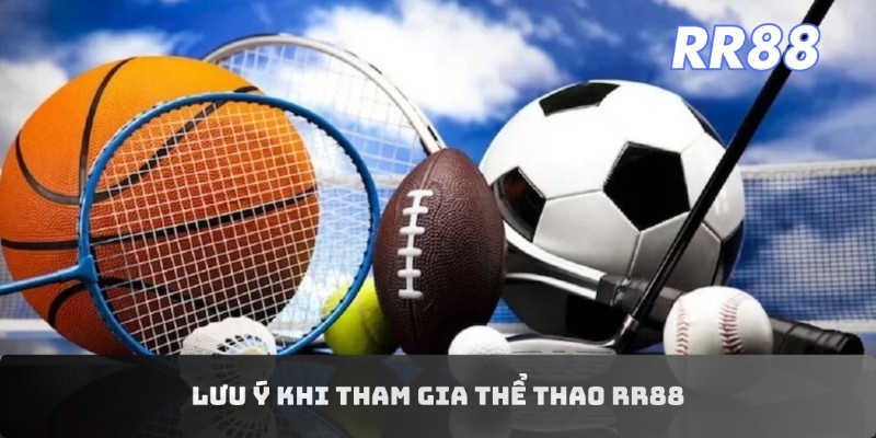 Lưu ý khi tham gia thể thao RR88